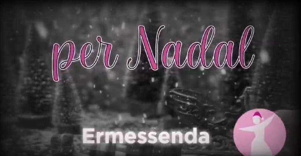 Bon Nadal per a tothom des d’Ermessenda – 16/12/24